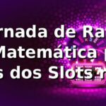 A Jornada de Rafael: A Matemática por Trás dos Slots na Plataforma 3qq 🎰 A Jornada de Rafael: A Matemática por Trás dos Slots na Plataforma 3qq 🎰